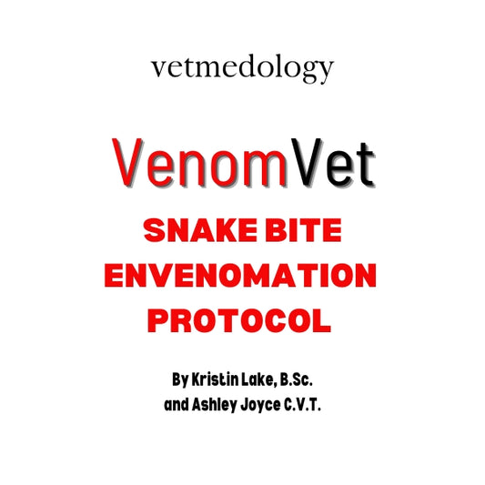 VenomVet Snake Envenomation Protocol by Kristin Lake, B.Sc. and Ashley Joyce, C.V.T.